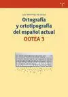 ORTOGRAFÍA Y ORTOTIPOGRAFÍA DEL ESPAÑOL ACTUAL