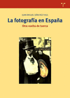 LA FOTOGRAFIA EN ESPAÑA: OTRA VUELTA DE TUERCA