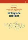 BÚSQUEDA Y RECUPERACIÓN DE INFORMACIÓN EN BASES DE DATOS DE BIBLIOGRAFÍA CIENTÍFICA