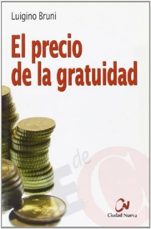 EL PRECIO DE LA GRATUIDAD