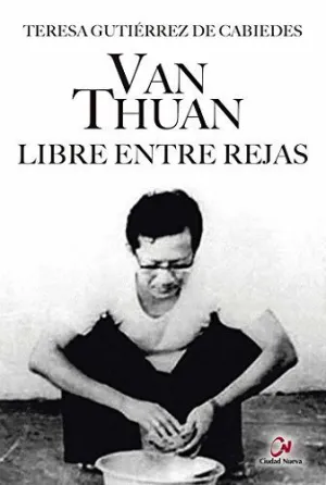 VAN THUAN, LIBRE ENTRE REJAS
