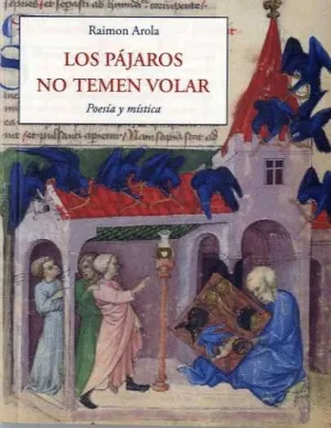 LOS PÁJAROS NO TEMEN VOLAR. POESÍA Y MÍSTICA