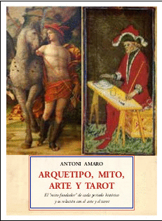 ARQUETIPO, MITO, ARTE Y TAROT. <BR>