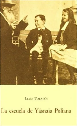 LA ESCUELA DE YASNAIA POLIANA
