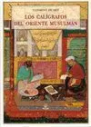 LOS CALIGRAFOS DEL ORIENTE MUSULMAN