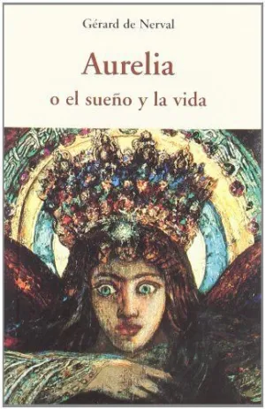 AURELIA O EL SUEÑO Y LA VIDA