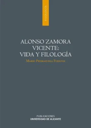 Alonso Zamora Vicente: Vida y Filolog?A