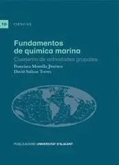 FUNDAMENTOS DE QUIMICA MARINA: CUADERNO DE ACTIVIDADES GRUPALES