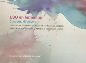ESO EN FEMENINO: CUADERNO DE TRABAJO ESO EN FEMENINO: CUADERNO DE TRABAJO