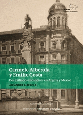CARMELO ALBEROLA Y EMILIO COSTA: DOS EXLILIADOS ALICANTINOS EN ARGELIA Y MÉXICO