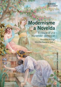 MODERNISME A NOVELDA. EL LLEGAT D´UNA ESPLENDOR COMERCIAL