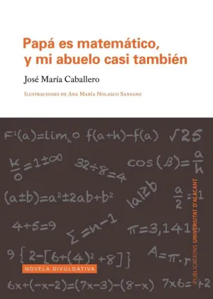 PAPÁ ES MATEMÁTICO, Y MI ABUELO CASI TAMBIÉN