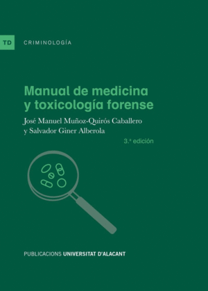 MANUAL DE MEDICINA Y TOXICOLOGÍA FORENSE (3ª EDICIÓN)