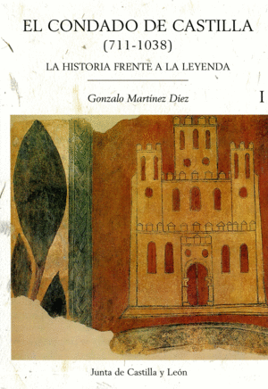 EL CONDADO DE CASTILLA (711-1038): LA HISTORIA FRENTE A LA LEYENDA (2 TOMOS)