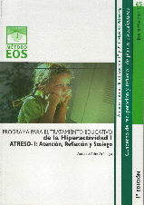 HIPERACTIVIDAD I - PROGRAMA PARA EL TRATAMIENTO EDUCATIVO. ATRESO - 1 : ATENCION, REFLEXION Y SOSIEG