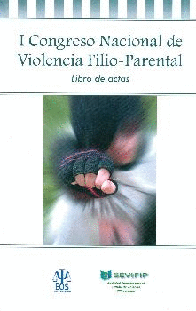 I CONGRESO NACIONAL DE VIOLENCIA FILIO-PARENTAL: LIBRO DE ACTAS