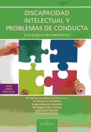 DISCAPACIDAD INTELECTUAL Y PROBLEMAS DE CONDUCTA: GUIA PRACTICA DE INTERVENCION