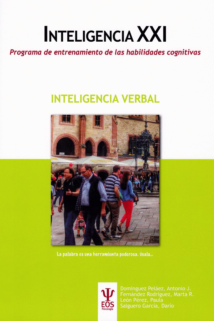INTELIGENCIA XXI. PROGRAMA DE ENTRENAMIENTO DE LAS HABILIDADES COGNITIVAS: INTELIGENCIA VERBAL