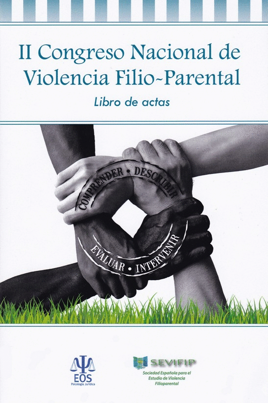 II CONGRESO NACIONAL DE VIOLENCIA FILIO-PARENTAL: LIBRO DE ACTAS