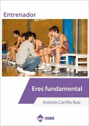Entrenador. Eres Fundamental.