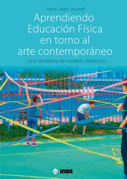 APRENDIENDO EDUCACIÓN FÍSICA EN TORNO AL ARTE CONTEMPORÁNEO.