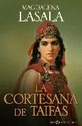 LA CORTESANA DE TAIFAS LA CORTESANA DE TAIFAS