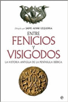 ENTRE FENICIOS Y VISIGODOS: LA HISTORIA ANTIGUA DE LA PENINSULA IBERICA