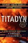 TITADYN: EL INFORME DEFINITIVO DE LOS EXPLOSIVOS DEL 11-M TITADYN: EL INFORME DEFINITIVO DE LOS EXPLOSIVOS DEL 11-M