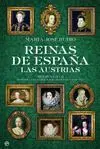 REINAS DE ESPAÑA. LAS AUSTRIAS: SIGLOS XV-XVII. DE ISABEL LA CATOLICA A MARIANA DE NEOBURGO