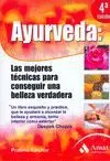 AYURVEDA: LAS MEJORES TÉCNICAS PARA CONSEGUIR UNA BELLEZA VERDADERA AYURVEDA: LAS MEJORES TÉCNICAS PARA CONSEGUIR UNA BELLEZA VERDADERA