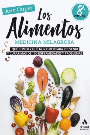 LOS ALIMENTOS, MEDICINA MILAGROSA