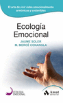 ECOLOGIA EMOCIONAL: EL ARTE DE VIVIR VIDAS EMOCIONALMENTE ARMÓNICAS Y SOSTENIBLES