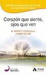 CORAZON QUE SIENTE, OJOS QUE VEN: 650.000 HORAS PARA GOZAR DE UNA VIDA EMOCIONALMENTE ECOLÓGICA