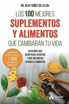 LOS 100 MEJORES SUPLEMENTOS Y ALIMENTOS QUE CAMBIARAN TU VIDA. DESCUBRE QUE BENEFICIOS APORTAN Y QUE