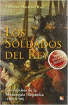 LOS SOLDADOS DEL REY: LOS EJÉRCITOS DE LA MONARQUÍA HISPÁNICA (1480-1700)