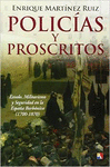POLICÍAS Y PROSCRITOS : ESTADO, MILITARISMO Y SEGURIDAD EN ESPAÑA. 1700-1870