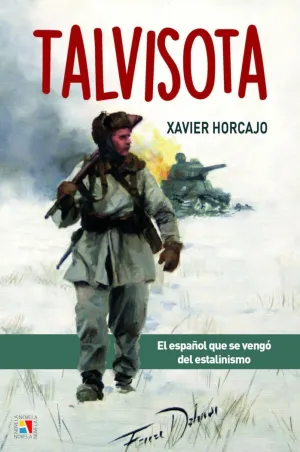 TALVISOTA: EL ESPAÑOL QUE SE VENGÓ DEL ESTALINISMO
