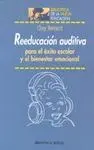REEDUCACION AUDITIVA PARA EL EXITO ESCOLAR Y EL BIENESTAR EMOCIONAL