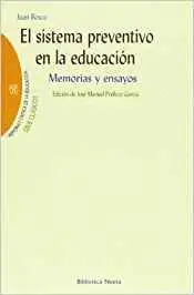 EL SISTEMA PREVENTIVO EN LA EDUCACION: MEMORIAS Y ENSAYOS