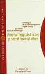 METALINGUISTICOS Y SENTIMENTALES: ANTOLOGÍA DE LA POESÍA ESPAÑOLA (1966-2000). 50 POETAS HACIA EL NU