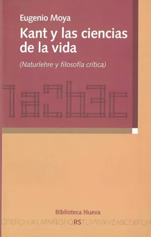 KANT Y LAS CIENCIAS DE LA VIDA (NATURLEHRE Y FILOSOFÍA CRÍTICA)