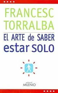Arte de Saber Estar Solo,El