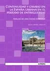 CONTINUIDAD Y CAMBIO EN LA ESPAÑA URBANA EN EL PERIODO ENTREGUERRAS: ANÁLISIS DE UNA CIUDAD ESPAÑOLA
