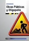 OBRAS PUBLICAS Y OLIGOPOLIO