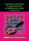 ASPECTOS EVOLUTIVOS Y EDUCATIVOS DE LA DEFICIENCIA VISUAL