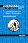 FUNDAMENTOS PARA EL CALCULO DE COSTES: LOS DATOS DE COSTES COMO CRITERIO DE DECISIONES EMPRESARIALES