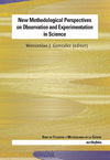 NEW METHODOLOGICAL PERSPECTIVES ON OBSERVATION AND EXTERIMENTATION IN SCIENCE