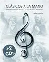 CLASICOS A LA MANO: VADEMECUM DE MUSICA CLASICA PARA NOVATOS (+ 2 CD)