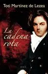LA CADENA ROTA