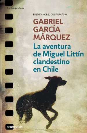 LA AVENTURA DE MIGUEL LITTÍN CLANDESTINO EN CHILE LA AVENTURA DE MIGUEL LITTÍN CLANDESTINO EN CHILE